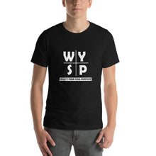 Load image into Gallery viewer, WYSP - What&#39;s Your Soul Purpose? - Cross - Short-Sleeve Unisex T-Shirt