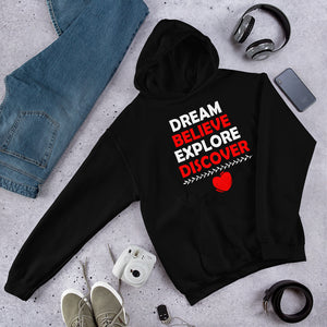 Dream Believe Explore Discover - Hooded Sweatshirt