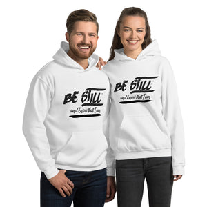 Be Still And Know That I Am - Psalm 4610 - Hooded Sweatshirt