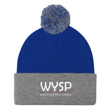 Load image into Gallery viewer, WYSP - What&#39;s Your Soul Purpose? - Bold - White - Pom Pom Knit Cap