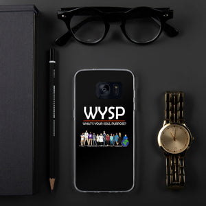WYSP - What's Your Soul Purpose? - People - Samsung Case