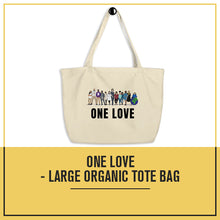 Load image into Gallery viewer, One Love - Large organic tote bag