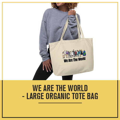 We Are The World - Large organic tote bag