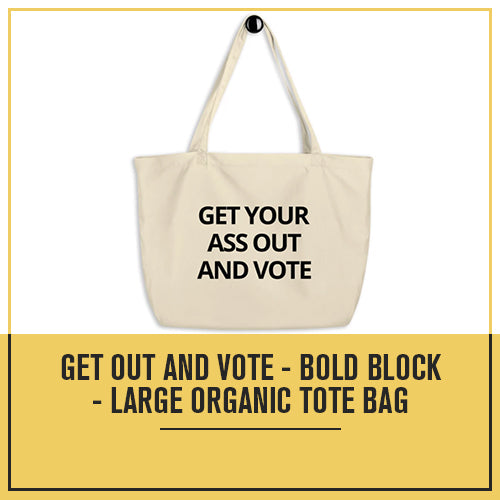 Get Out and Vote - Bold Block - Large organic tote bag